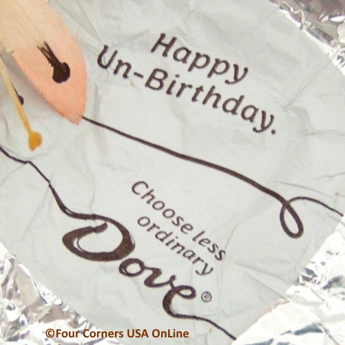 Happy Un-Birthday Dove Chocolate quirky little wrapper message